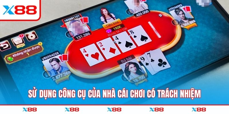 Sử dụng công cụ của nhà cái chơi có trách nhiệm